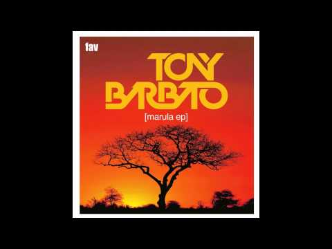 PREVIEW! TONY BARBATO - MARULA EP - FEEL IT - FAVOURITIZM
