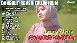 Download lagu REVINA ALVIRA FULL ALBUM COVER DANGDUT TERBARU 2023 | HARUSKAH BERAKHIR , SEKALI SEUMUR HIDUP mp3