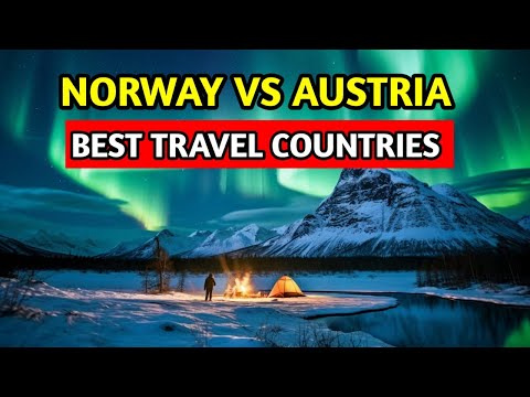 Norway vs Austria Which is the Best Travel Countries