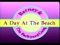 Barney The Backyard Gang A Day At The Beach Custom Theme Barney Friends Version