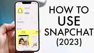 How To Use Snapchat! (Complete Beginners Guide) (2023)