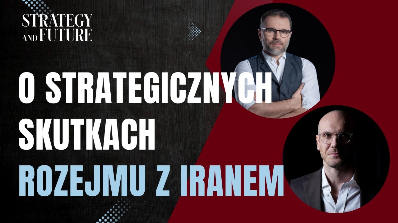O strategicznych skutkach rozejmu z Iranem | Jacek Bartosiak | Albert Świdziński | Strategy&Future