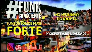 MC Neguinho do Kaxeta • Prosperidade e Lealdade • (Lançamento 2018)