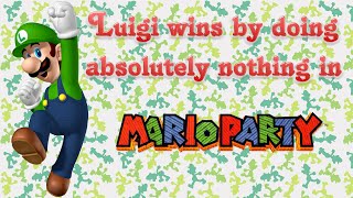 Mario Party (N64) - Luigi wins by doing absolutely nothing