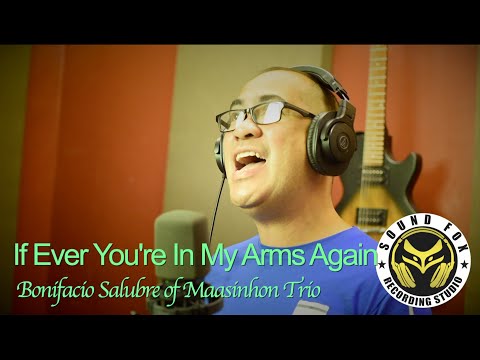 If Ever You're In My Arms Again | Bonifacio Salubre
