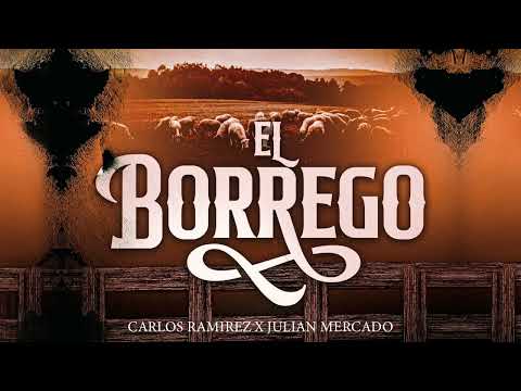 Carlos Ramirez Ft Julian Mercado - EL Borrego / 2022