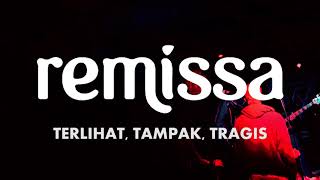REMISSA - TERLIHAT, TAMPAK, TRAGIS (Official Audio Streaming)