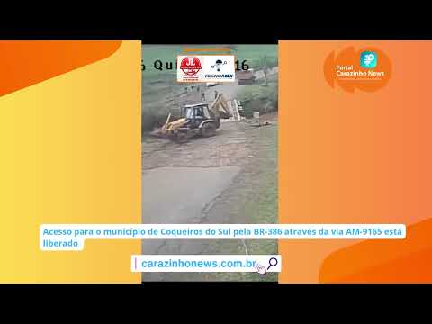 Acesso para o município de Coqueiros do Sul pela BR-386 através da via AM-9165 está liberado
