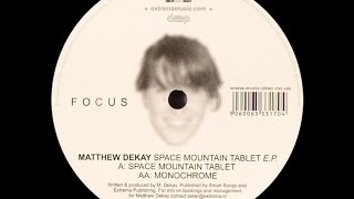 Matthew Dekay ‎– Space Mountain Tablet (Original Mix)