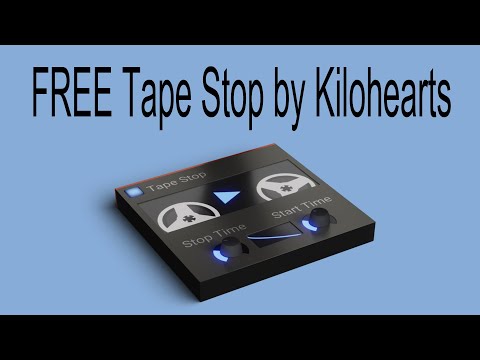 FREE Tape Stop by Kilohearts