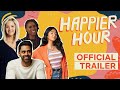 Trailer | Happier Hour | A Netflix Social Series