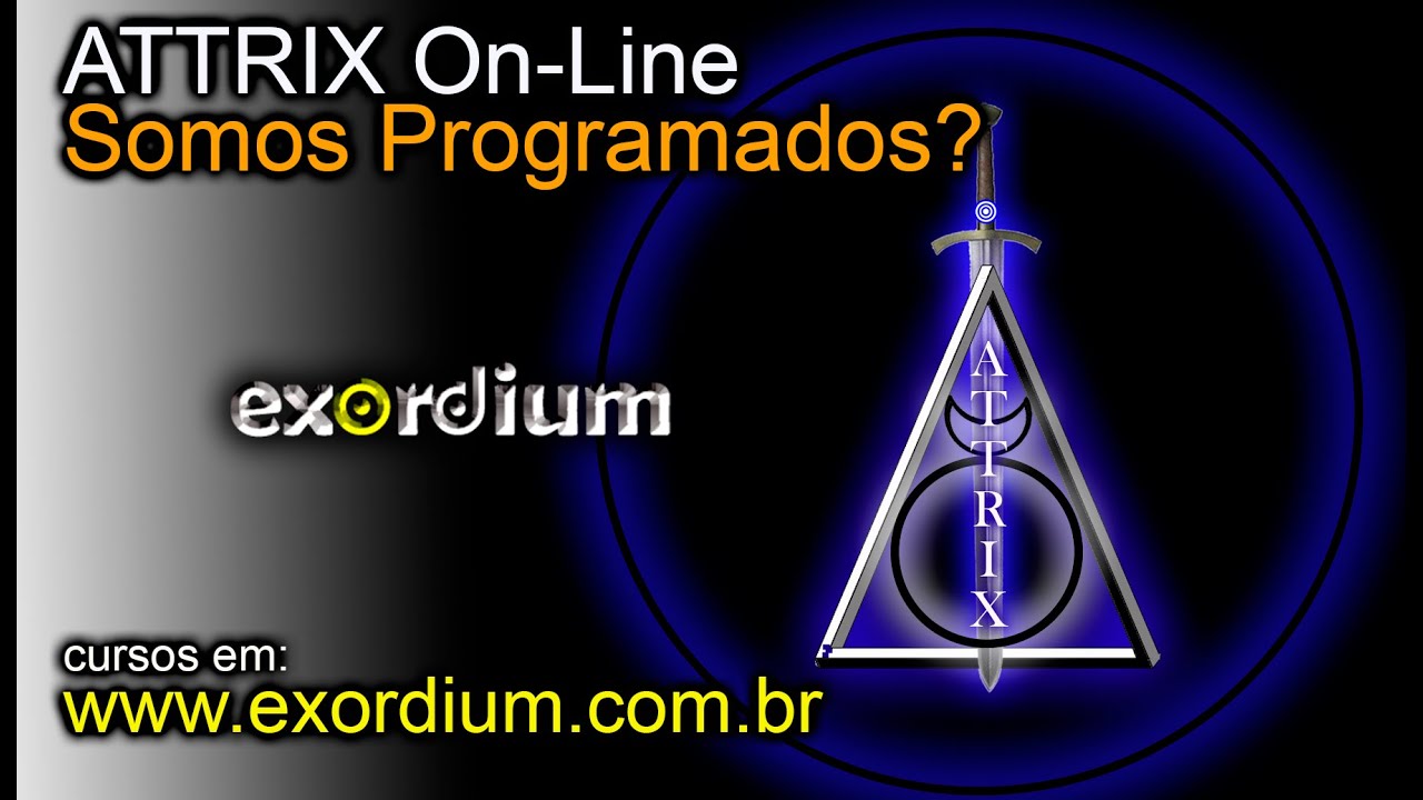 Somos Programados nas Encarnações ? - ATTRIX