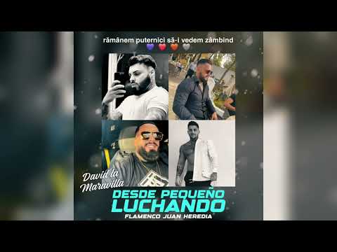David La Maravilla - Desde Pequeño Luchando "FT. Flamenco Juan Heredia"