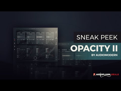 Checking Out Opacity II by Audiomodern!