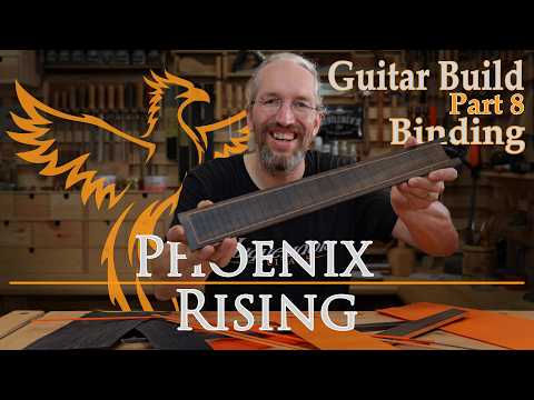 Phoenix Rising - Guitar Building Series Episode 8 - Orange Fret Binding