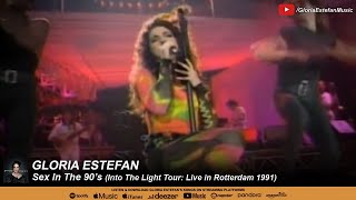Gloria Estefan - Sex In The 90&#39;s (Into The Light Tour: Live in Rotterdam 1991)