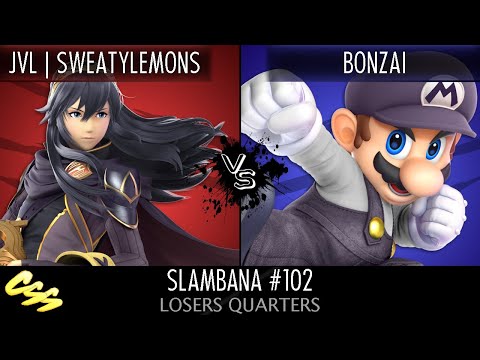 [Slambana #102] Losers Quarters: JVL | SweatyLemons (Lucina) vs. Bonzai (Mario, Fox)