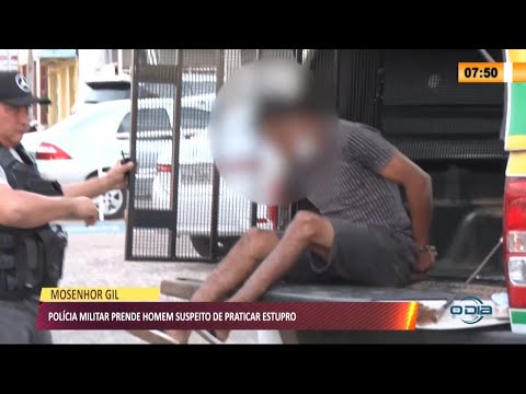Polícia Militar prende suspeito de praticar estupro em Monsenhor Gil 22 06 2021