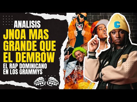 JNOA RAPERA DOMINICANA MAS GRANDE QUE EL DEMBOW (ANALISIS) NOMINADA A LOS GRAMMY'S