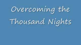 Overcoming the Thousand Nights