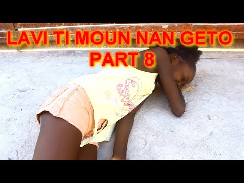 LAVI TI MOUN NAN GETO PART #8