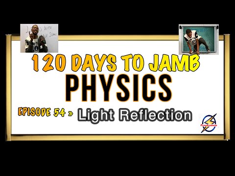 Reflection of Light » 120 Days To Jamb Physics - Ep 54