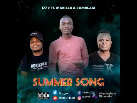 Izzy ft Makilla & Zomblam _SUMMER SONG