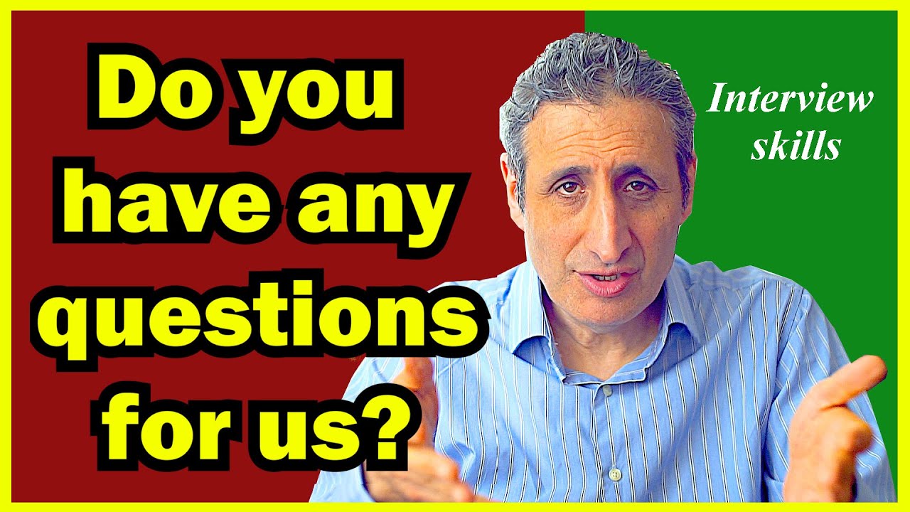 How to Answer DO YOU HAVE ANY QUESTIONS? in an interview (with many examples)
