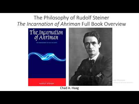 The Philosophy of Rudolf Steiner The Incarnation of Ahriman Full Book Overview