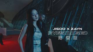 Download lagu JISOO X ZAYN - EYES CLOSED 閉著眼 (華納官方中字版) mp3