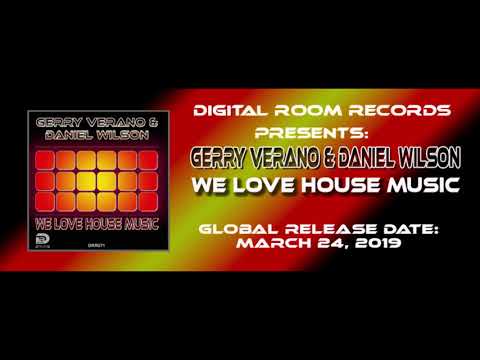 DJ Daniel Wilson & Gerry Verano - We Love House Music (Radio-Mix)