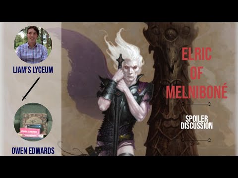 Yyrkoon Was Right? | Elric of Melniboné Spoiler Discussion