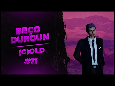 BEÇO DURGUN (G)OLD #11 #EightbornV
