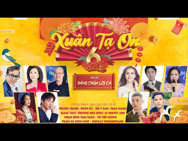 CHƯƠNG TRÌNH: XUÂN TẠ ƠN 2024 | CHỦ ĐỀ: "DÂNG CHÚA LỜI CA"