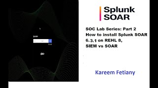Soc Lab Series: Part 2: How to install Splunk SOAR 6.3.1 on REHL 8 with integration to QRadar CE 7.5