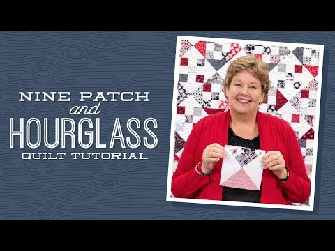 Make a "9 Patch and Hourglass" Quilt with Jenny!