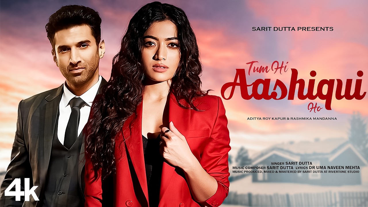 Tum Hi Aashiqui Ho Lyrics | Sarit Dutta
