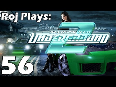 Roj Plays: Need For Speed: Underground 2 - Part 56