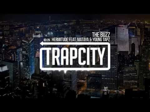 Hermitude - The Buzz feat  Mataya-Young Tapz (Telif Hakkı Var)