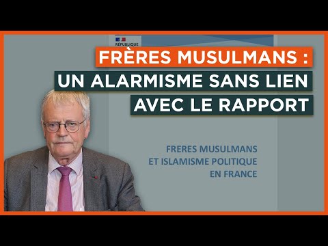 Frères musulmans : un alarmisme sans lien avec le rapport