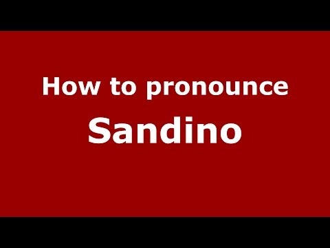 How to Pronounce Sandino - PronounceNames.com