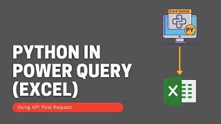 Run Python Code in Power Query (Excel) using API Post Request