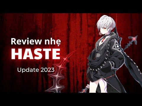 Review nhẹ Haste - Cập nhật 2023 - Epic Seven