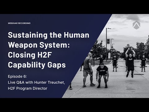 Closing H2F Capability Gaps with Hunter Treuchet