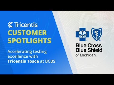 How BCBS Michigan strengthened their world-class Testing Center of Excellence with Tricentis Tosca