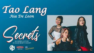 Tao Lang - Aia De Leon (Secrets 3 Online Benefit Concert)
