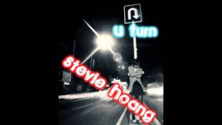 Stevie Hoang - U Turn