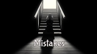Mistakes Music Video