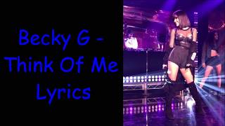 Becky G - Think Of Me Lyrics