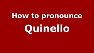 How to pronounce Quinello